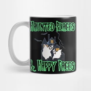 Haunted Places & Happy Faces Mug